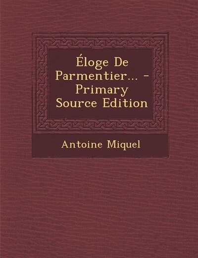 Front cover_Éloge De Parmentier... - Primary Source Edition