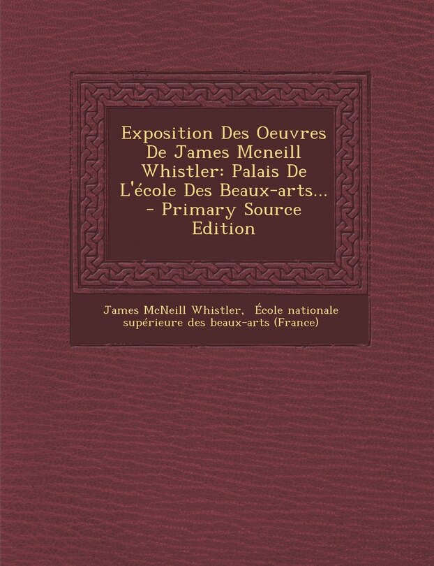 Front cover_Exposition Des Oeuvres De James Mcneill Whistler
