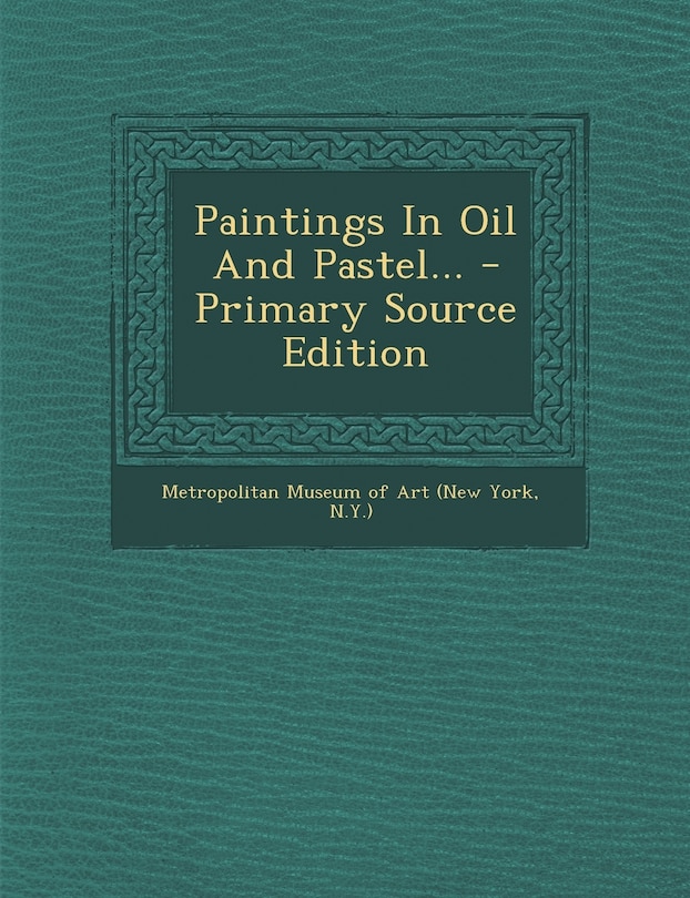 Couverture_Paintings In Oil And Pastel... - Primary Source Edition