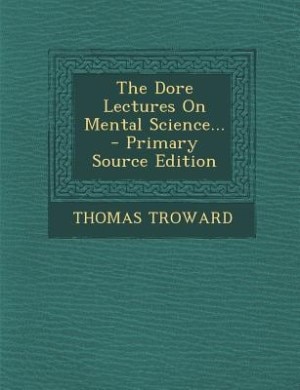Front cover_The Dore Lectures On Mental Science...