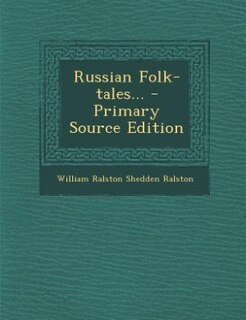 Front cover_Russian Folk-tales... - Primary Source Edition
