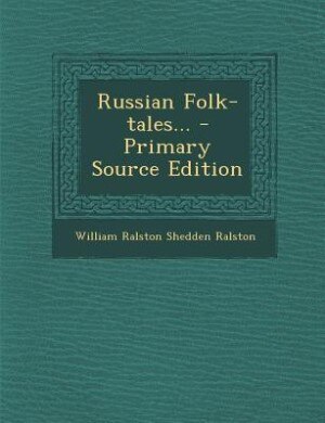 Front cover_Russian Folk-tales... - Primary Source Edition