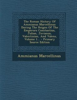 Front cover_The Roman History Of Ammianus Marcellinus