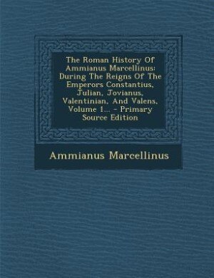 Front cover_The Roman History Of Ammianus Marcellinus