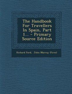 Front cover_The Handbook For Travellers In Spain, Part 1... - Primary Source Edition