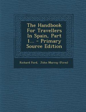 Front cover_The Handbook For Travellers In Spain, Part 1... - Primary Source Edition