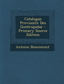 Front cover_Catalogue Provisoire Des Geotrupidae - Primary Source Edition