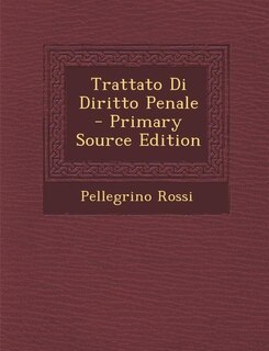 Couverture_Trattato Di Diritto Penale - Primary Source Edition