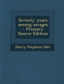 Seventy years among savages  - Primary Source Edition