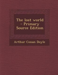 Front cover_The lost world  - Primary Source Edition