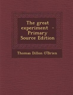 Couverture_The great experiment  - Primary Source Edition