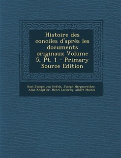 Couverture_Histoire des conciles d'après les documents originaux Volume 5, Pt. 1 - Primary Source Edition