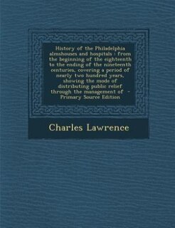 Front cover_History of the Philadelphia almshouses and hospitals