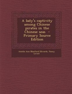 Couverture_A lady's captivity among Chinese pirates in the Chinese seas