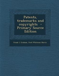 Front cover_Patents, trademarks and copyrights  - Primary Source Edition