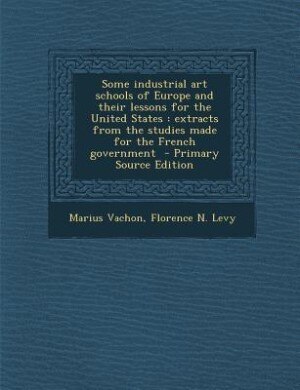 Front cover_Some industrial art schools of Europe and their lessons for the United States