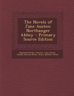 The Novels of Jane Austen: Northanger Abbey