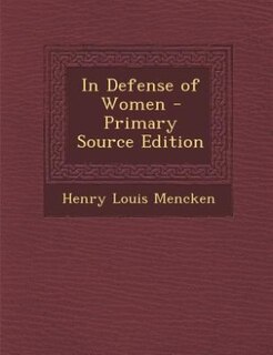Front cover_In Defense of Women - Primary Source Edition
