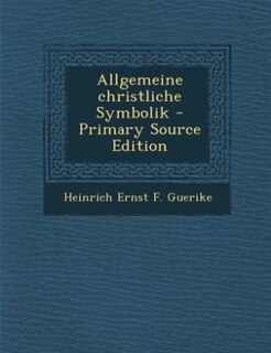 Couverture_Allgemeine christliche Symbolik - Primary Source Edition