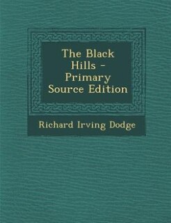 Front cover_The Black Hills - Primary Source Edition