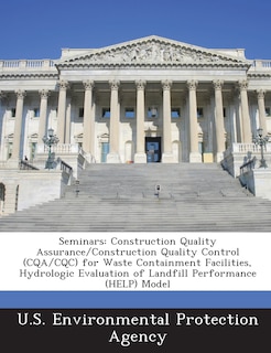 Seminars: Construction Quality Assurance/Construction Quality Control (Cqa/Cqc) for Waste Containment Facilities, Hydrologic Evaluation of Landfill Performance (Help) Model