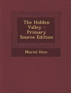Front cover_The Hidden Valley - Primary Source Edition