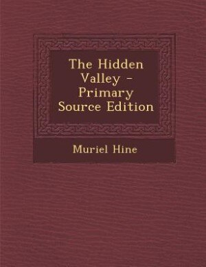 Front cover_The Hidden Valley - Primary Source Edition