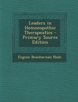 Leaders in Homoeopathic Therapeutics