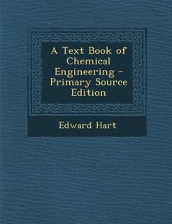 Couverture_A Text Book of Chemical Engineering - Primary Source Edition