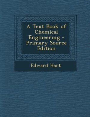Couverture_A Text Book of Chemical Engineering - Primary Source Edition