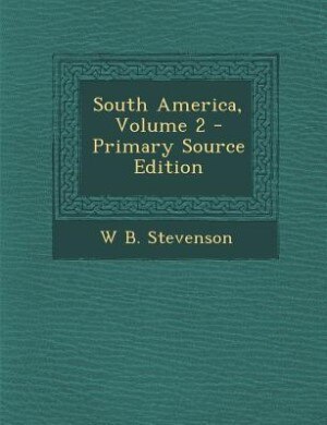 Couverture_South America, Volume 2 - Primary Source Edition