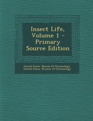 Front cover_Insect Life, Volume 1 - Primary Source Edition