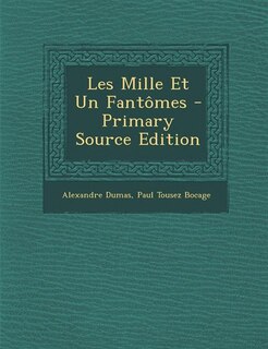 Les Mille Et Un Fantômes - Primary Source Edition
