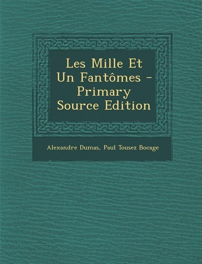 Les Mille Et Un Fantômes - Primary Source Edition