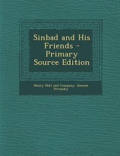 Sinbad and His Friends - Primary Source Edition