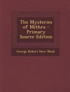 Front cover_The Mysteries of Mithra - Primary Source Edition
