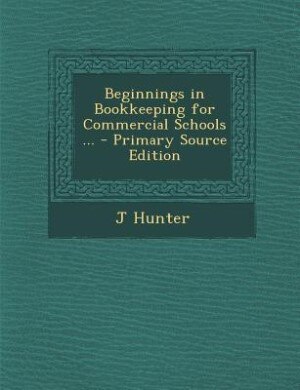 Front cover_Beginnings in Bookkeeping for Commercial Schools ... - Primary Source Edition