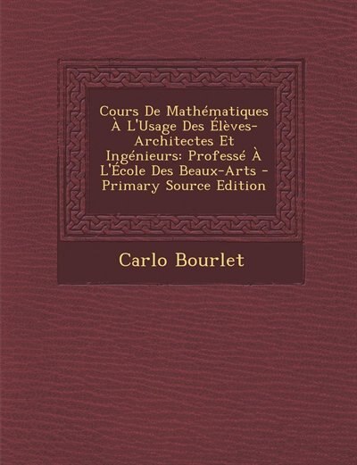 Front cover_Cours De Mathématiques À L'Usage Des Élèves-Architectes Et Ingénieurs