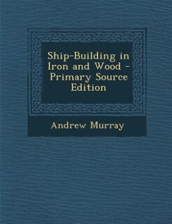 Front cover_Ship-Building in Iron and Wood