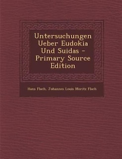 Front cover_Untersuchungen Ueber Eudokia Und Suidas - Primary Source Edition
