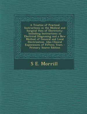 Couverture_A Treatise of Practical Instructions in the Medical and Surgical Uses of Electricity