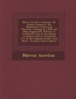 Front cover_Marcvs Avrelivs Antonius, the Roman Emperovr, His Meditations Concerning Himselfe
