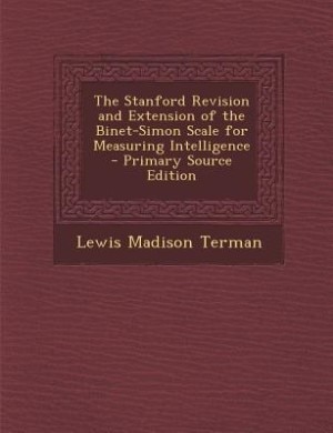 Front cover_The Stanford Revision and Extension of the Binet-Simon Scale for Measuring Intelligence - Primary Source Edition