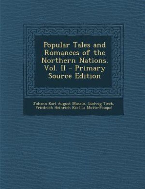 Front cover_Popular Tales and Romances of the Northern Nations. Vol. II - Primary Source Edition