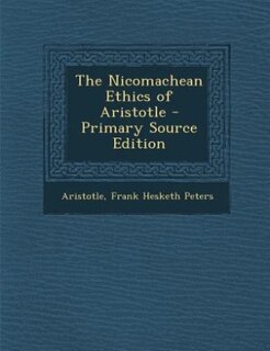 Couverture_The Nicomachean Ethics of Aristotle - Primary Source Edition