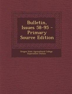 Bulletin, Issues 58-95 - Primary Source Edition