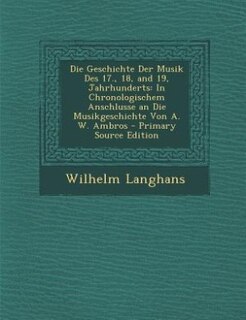 Front cover_Die Geschichte Der Musik Des 17., 18, and 19, Jahrhunderts