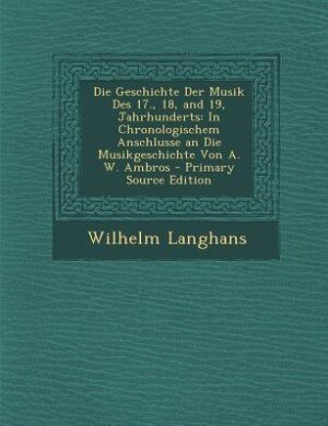 Front cover_Die Geschichte Der Musik Des 17., 18, and 19, Jahrhunderts
