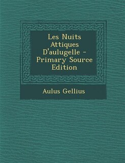 Couverture_Les Nuits Attiques D'aulugelle