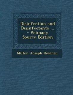 Front cover_Disinfection and Disinfectants ... - Primary Source Edition